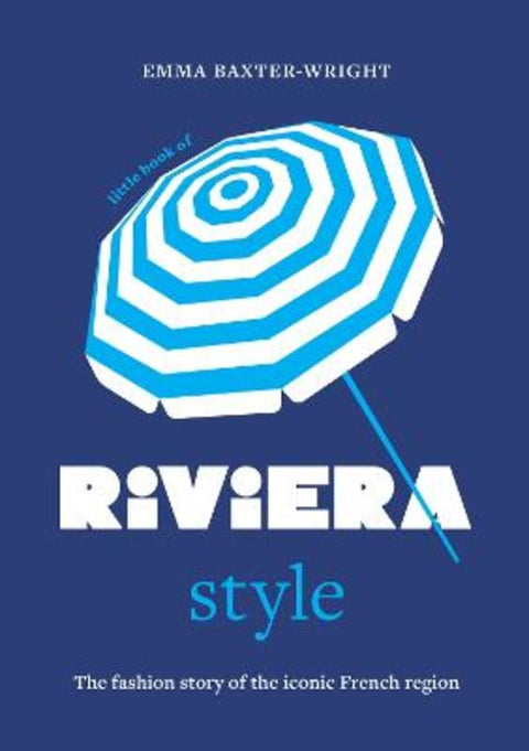 Little Book of Riviera Style by Emma Baxter-Wright - 9781035434527