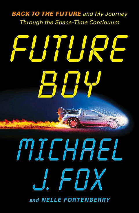 Future Boy by Michael J Fox - 9781035434947