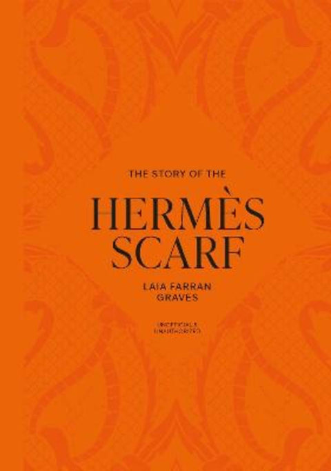 The Story of the Hermes Scarf by Laia Farran Graves - 9781035436422