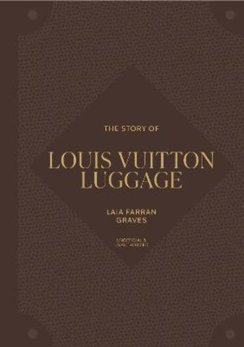 The Story of Louis Vuitton Luggage by Laia Farran Graves - 9781035436446