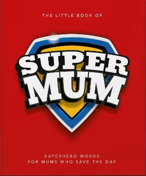The Little Book of SuperMum by OH - 9781035436859