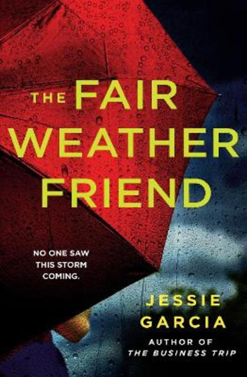 The Fair Weather Friend by Jessie Garcia - 9781035444311