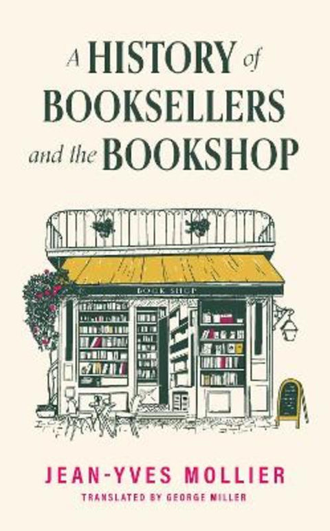 A History of Booksellers and the Bookshop by Jean-Yves Mollier - 9781035449392