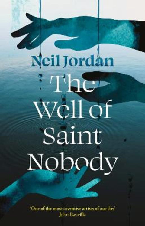 The Well of Saint Nobody by Neil Jordan - 9781035902989