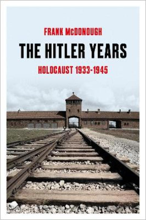 The Hitler Years by Frank McDonough - 9781035912483