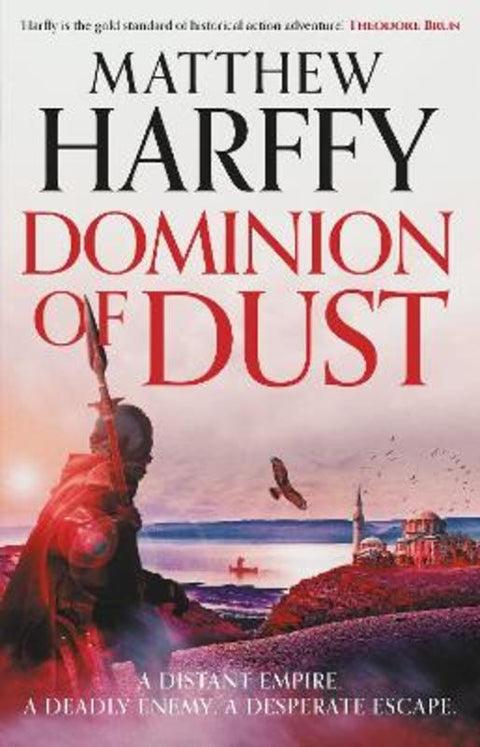 Dominion of Dust by Matthew Harffy - 9781035916474