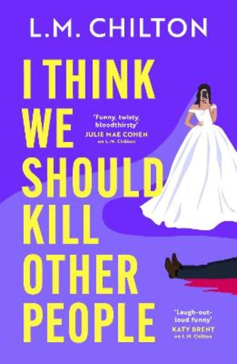 I Think We Should Kill Other People by L.M. Chilton - 9781035920761