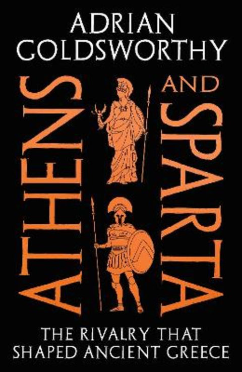 Athens and Sparta by Adrian Goldsworthy - 9781035927272