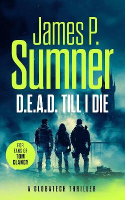 D.E.A.D. Till I Die by James P. Sumner - 9781036701147