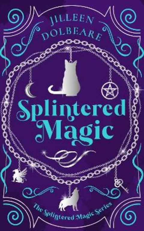 Splintered Magic by Jilleen Dolbeare - 9781036706074