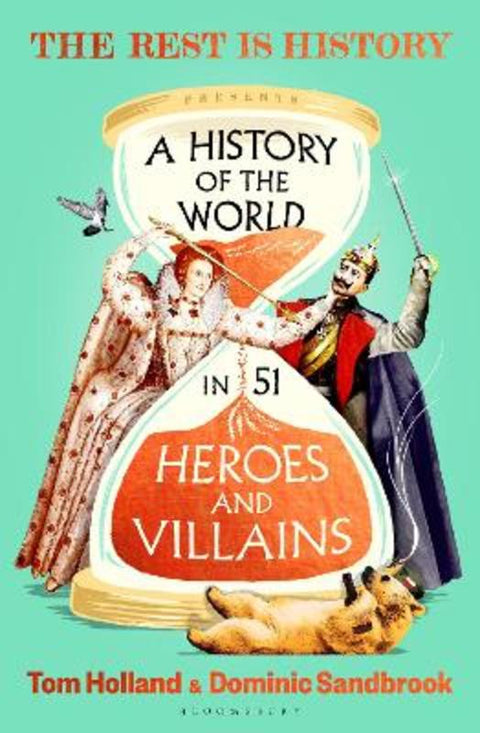A History of the World in 51 Heroes and Villains by Goalhanger - 9781037201509
