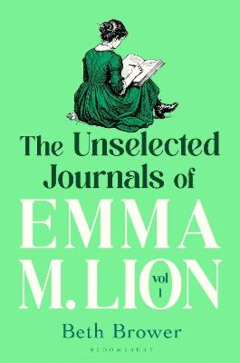 The Unselected Journals of Emma M. Lion, vol. 1 by Beth Brower - 9781037208416