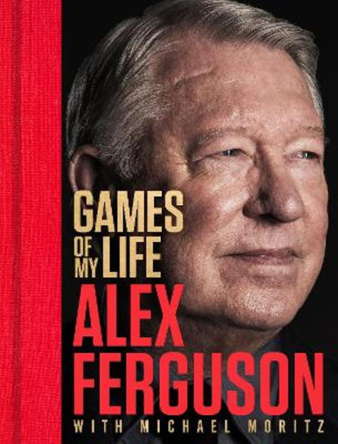 Games of My Life by Alex Ferguson - 9781037402425