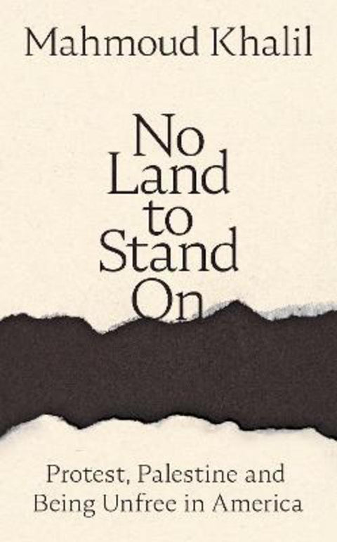 No Land to Stand On by Mahmoud Khalil - 9781037410697