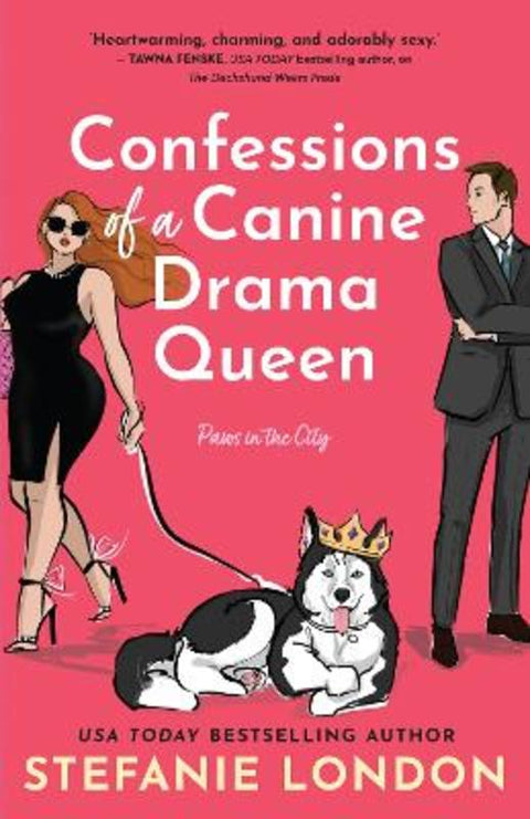 Confessions of a Canine Drama Queen by Stefanie London - 9781038900326