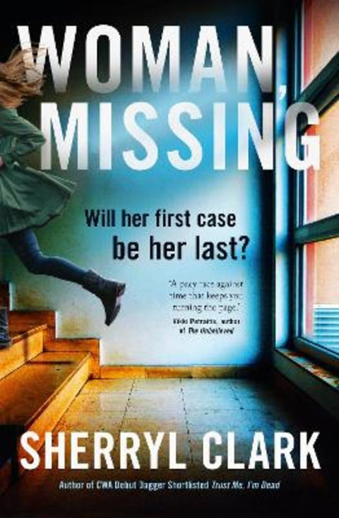 Woman, Missing: The best new crime thriller of 2024 from the award-winning author of TRUST ME, I'M DEAD. Shortlisted NZ Booklovers Awards 2025. Per by Sherryl Clark - 9781038915443