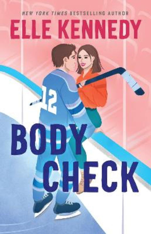 Body Check: A spicy friends with benefits, he falls first, ice hockey sports romance for fans of Liz Tomforde, Hannah Grace, Tessa Bailey and Beck by Elle Kennedy - 9781038918888