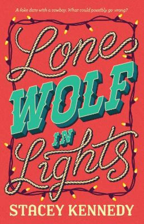 Lone Wolf In Lights: For fans of Elsie Silver, a spicy and emotional holiday Western romance. by Stacey Kennedy - 9781038933737