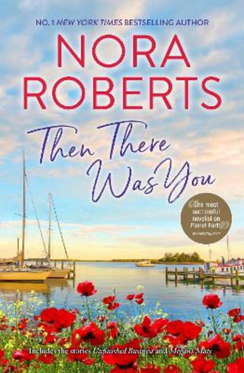 Then There Was You/Unfinished Business/Megan's Mate by Nora Roberts - 9781038940278
