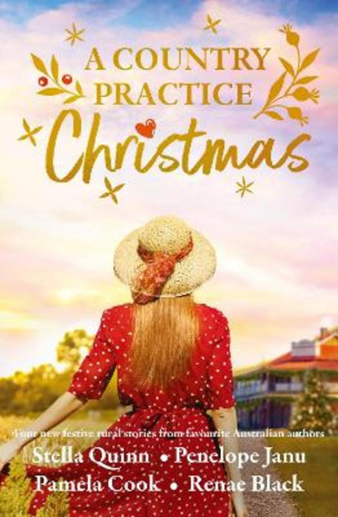 A Country Practice Christmas: award winning must-read brand for Christmas 2025, the new festive anthology from four beloved Australian authors. by Penelope Janu - 9781038955876