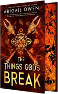The Things Gods Break: the unmissable new 2025 sequel to the international bestselling Greek Gods romantasy The Games Gods Play by Abigail Owen - 9781038960412