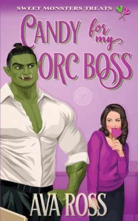 Candy for my Orc Boss by Ava Ross - 9781088245118