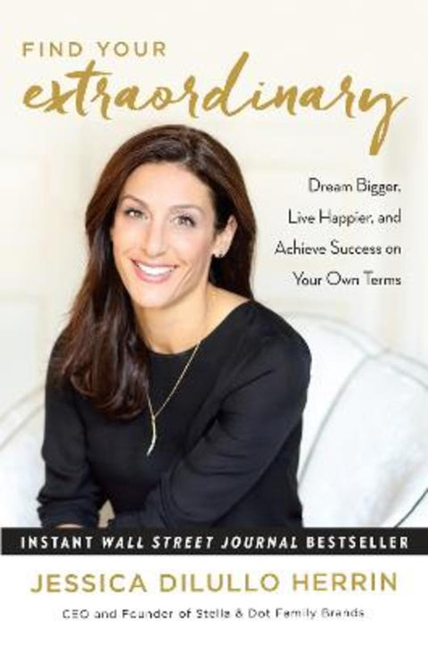 Find Your Extraordinary by Jessica DiLullo Herrin - 9781101905944