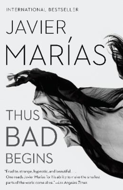 Thus Bad Begins by Javier Marias - 9781101911914