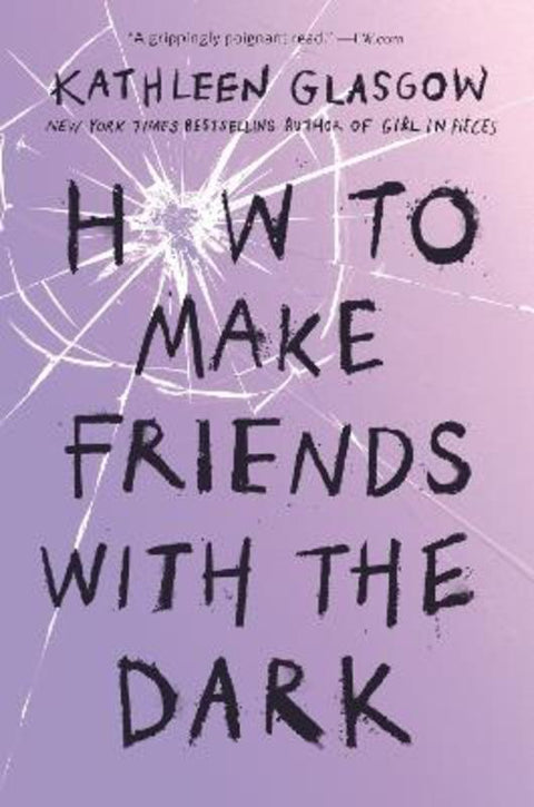 How to Make Friends with the Dark by Kathleen Glasgow - 9781101934784