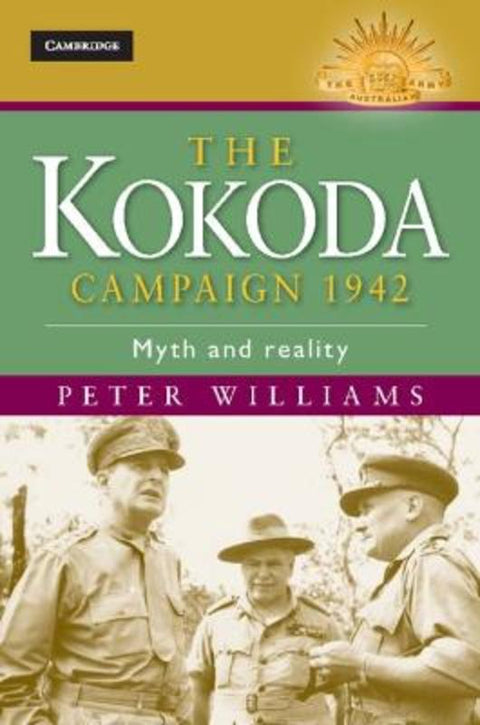 The Kokoda Campaign 1942 by Peter Williams (Darwin Military Museum) - 9781107015944