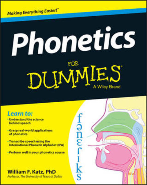 Phonetics For Dummies by William F. Katz - 9781118505083