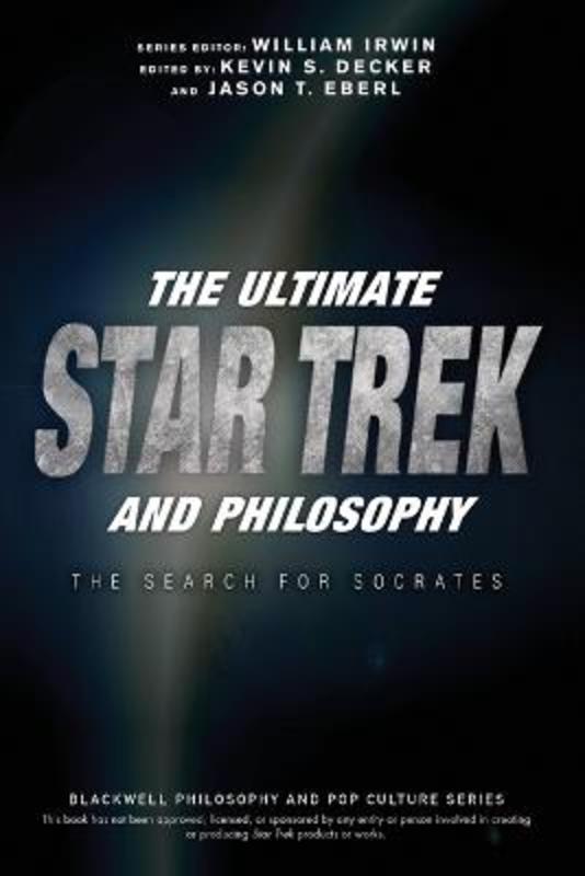 The Ultimate Star Trek and Philosophy by William Irwin (Wilkes-Barre, Pennsylvania) - 9781119146001