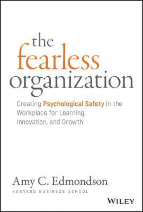 The Fearless Organization by Amy C. Edmondson - 9781119477242