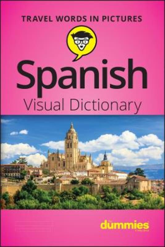 Spanish Visual Dictionary For Dummies by The Experts at Dummies - 9781119717126