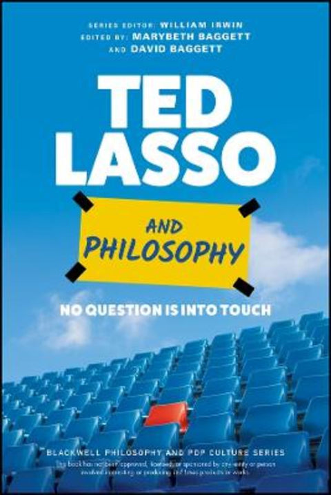 Ted Lasso and Philosophy by Marybeth Baggett (Houston Christian University) - 9781119891932
