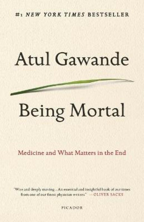 Being Mortal by Atul Gawande - 9781250076229