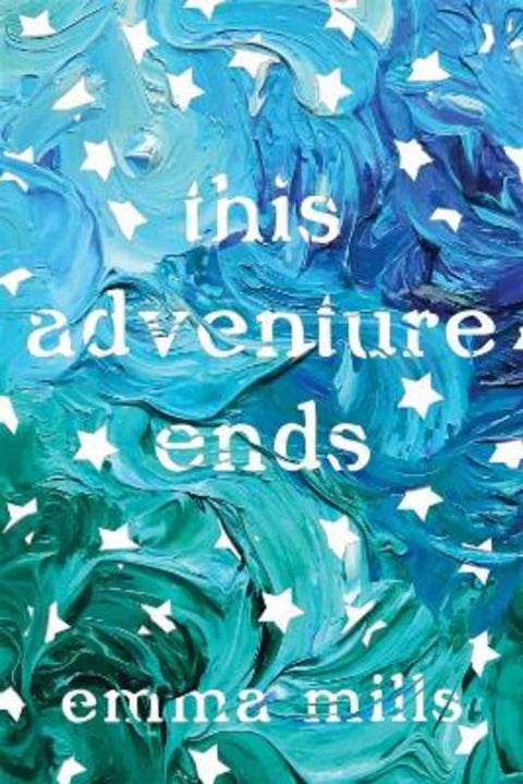 This Adventure Ends by Emma Mills - 9781250129376