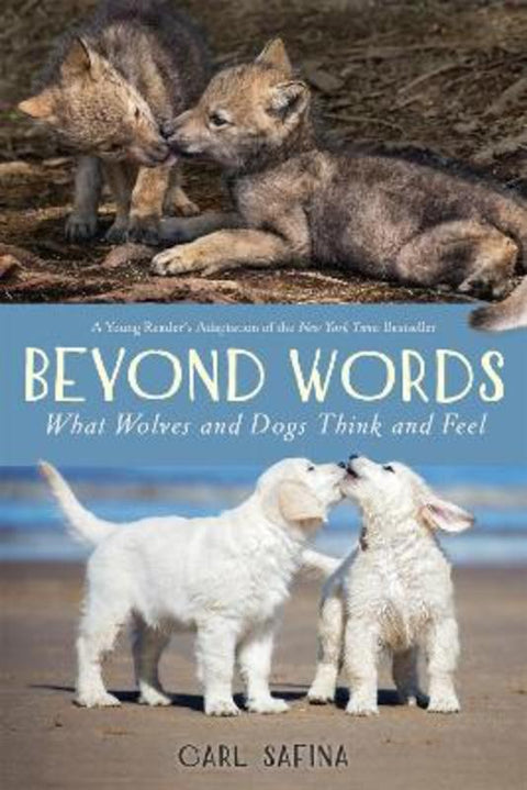 Beyond Words: What Wolves and Dogs Think and Feel (A Young Reader's Adaptation) by Carl Safina - 9781250144652