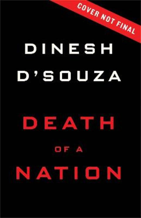 Death of a Nation by Dinesh D'Souza - 9781250163776