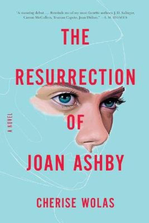 The Resurrection of Joan Ashby by Cherise Wolas - 9781250185198