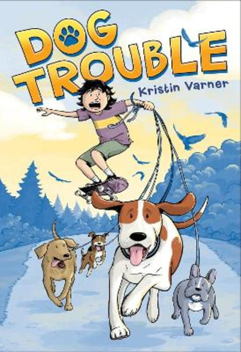 Dog Trouble by Kristin Varner - 9781250225917