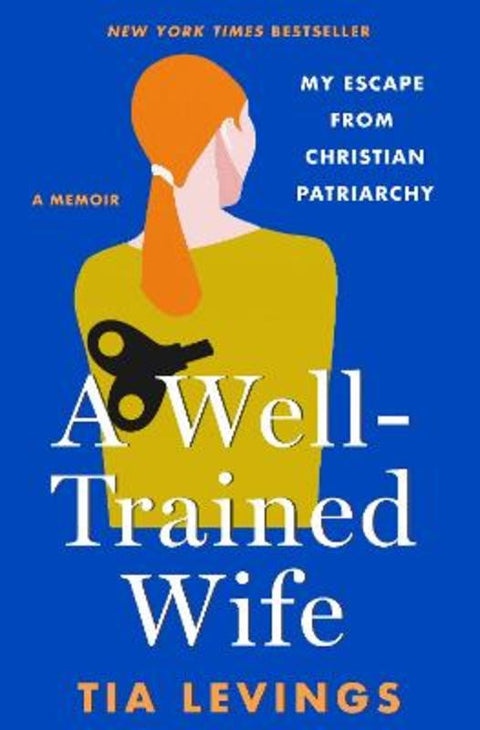 A Well-Trained Wife by Tia Levings - 9781250288288