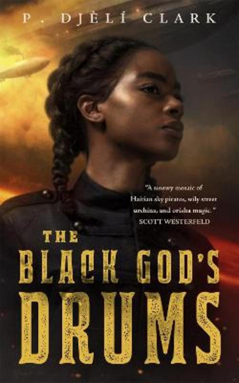 The Black God's Drums by P. Djeli Clark - 9781250294715