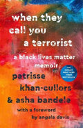 When They Call You a Terrorist by Patrisse Khan-Cullors - 9781250306906