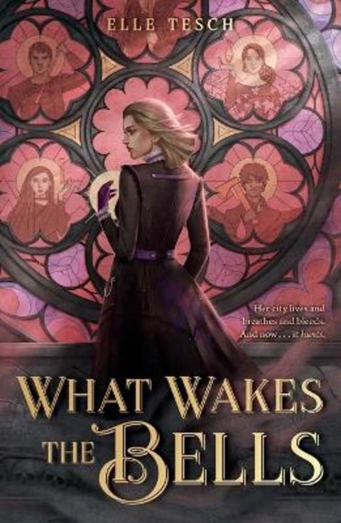 What Wakes the Bells by Elle Tesch - 9781250322791