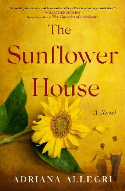 The Sunflower House by Adriana Allegri - 9781250326522