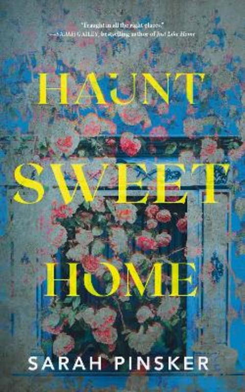Haunt Sweet Home by Sarah Pinsker - 9781250330260