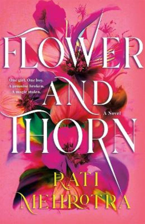 Flower and Thorn by Rati Mehrotra - 9781250340856