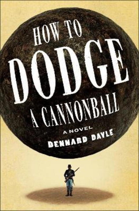 How to Dodge a Cannonball by Dennard Dayle - 9781250345677
