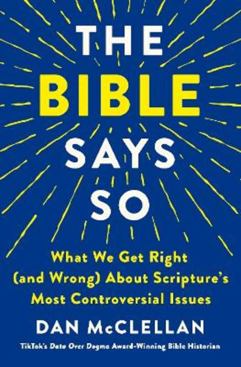 The Bible Says So by Dan McClellan - 9781250347466